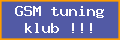 GSM tuning klub !!!